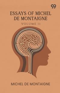 Essays Of Michel De Montaigne