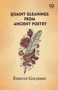 Bokomslag för "Quaint Gleanings From Ancient Poetry"