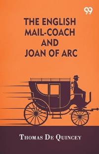 The English Mail-Coach And Joan Of Arc