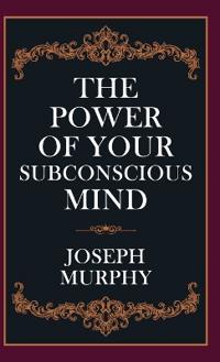 Power Of Your Subconscious Mind �- Harback (Edition1),The