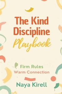 The Kind Discipline Playbook