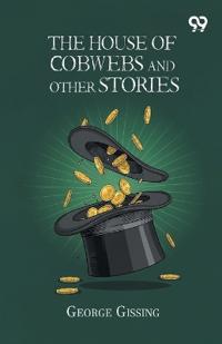 The House Of Cobwebs And Other Stories