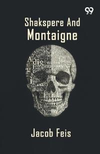 Shakspere And Montaigne