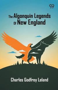 The Algonquin Legends Of New England