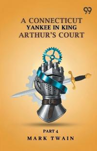 A Connecticut Yankee In King Arthur's Court