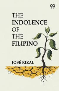 The Indolence Of The Filipino