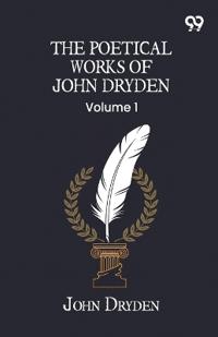 The Poetical Works Of John Dryden