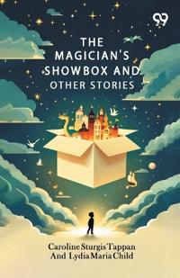 The Magician's Show Box And Other Stories