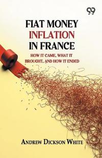 Fiat Money Inflation In France