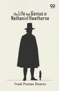 The Life And Genius Of Nathaniel Hawthorne