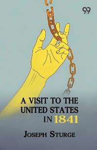 A Visit To The United States In 1841