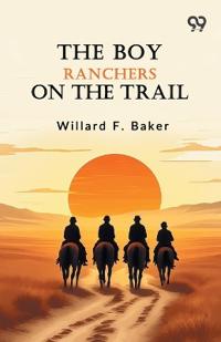The Boy Ranchers On The Trail