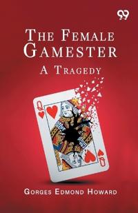 The Female Gamester