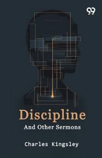 Discipline And Other Sermons