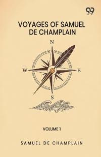 Voyages Of Samuel De Champlain