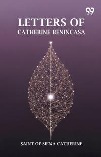 Letters Of Catherine Benincasa