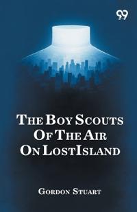 The Boy Scouts Of The Air On Lost Island