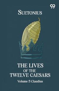 The Lives Of The Twelve Caesars