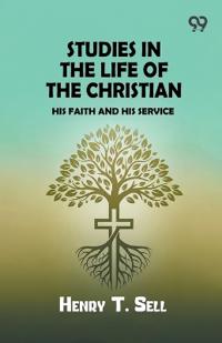 Studies in the Life of the Christian