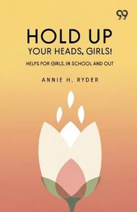 Hold Up Your Heads, Girls
