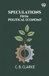 Speculations From Political Economy