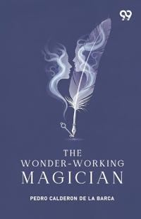 The Wonder-Working Magician
