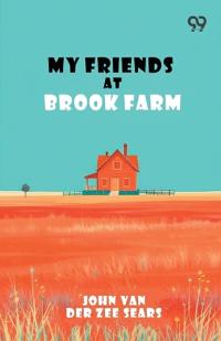 My Friends At Brook Farm