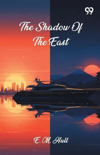 The Shadow Of The East