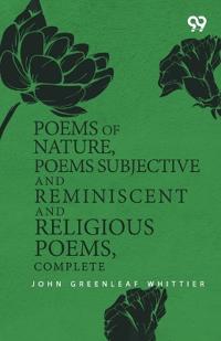 Poems Of Nature, Poems Subjective And Reminiscent And Religious Poems, Complete