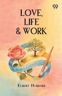 Love, Life & Work