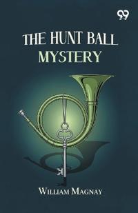 The Hunt Ball Mystery