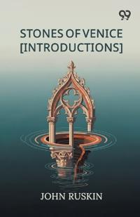 Stones Of Venice [Introductions]