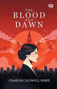 The Blood Red Dawn
