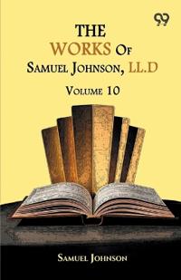 The Works Of Samuel Johnson, LL.D.