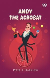 Andy The Acrobat