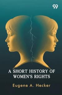 A Short History Of Women's Rights