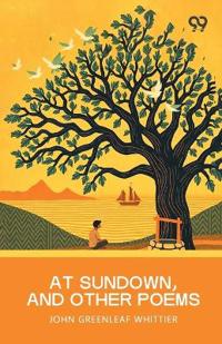 At Sundown, And Other Poems