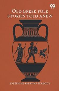 Old Greek Folk Stories Told Anew