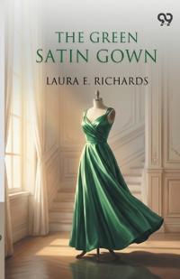 The Green Satin Gown