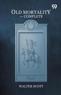 Old Mortality - Complete