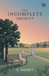 The Incomplete Amorist