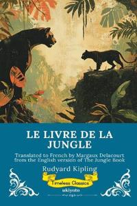 LE LIVRE DE LA JUNGLE French Version of The Jungle Book