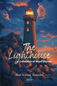 The Lighthouse A Collection of Short Stories