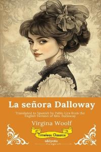 La señora Dalloway | Spanish Version of Mrs. Dalloway