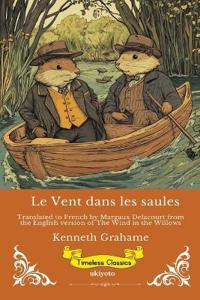 Le Vent dans les saules French Version of The Wind in the Willows