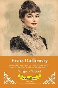 Frau Dalloway German Version of Mrs. Dalloway