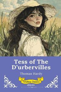 Tess of the d'Urbervilles | Timeless Classics