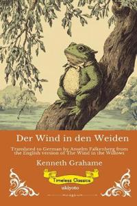Der Wind in den Weiden German Version of The Wind in the Willows
