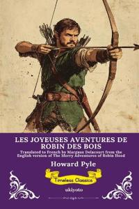 LES JOYEUSES AVENTURES DE ROBIN DES BOIS French Version of Robin Hood