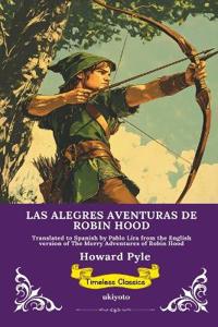 LAS ALEGRES AVENTURAS DE ROBIN HOOD Spanish Version of Robin Hood